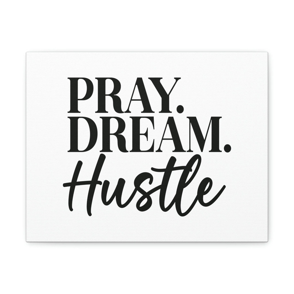 Scripture Walls Proverbs 16:3 Pray, Dream, Hustle Bible Verse Canvas Christian